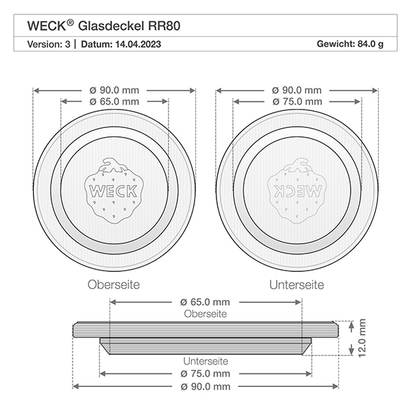 Tampa de vidro WECK RR80 Desenho técnico da tampa de vidro WECK RR80 com dimensões Diâmetro 90mm 75mm 65mm Altura 12mm Peso 84g